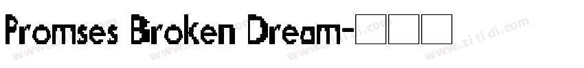 Promses Broken Dream字体转换